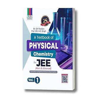 GRB A Textbook of Physical Chemistry Vol. 1 for JEE (Main & Advanced) and All Other Competitive Entrance Examinations