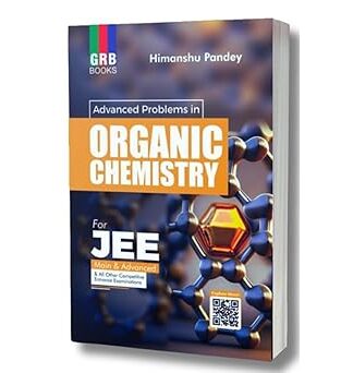 Advanced Problems In Organic Chemistry For Jee Main & Advanced & All Other Competitive Entrance