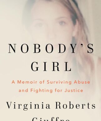 Nobody's Girl :A Memoir of Surviving Abuse and Fighting for Justice
