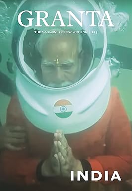 Granta 173: India (Magazine of New Writing)