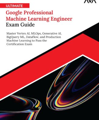 Ultimate Google Professional Machine Learning Engineer Exam Guide
