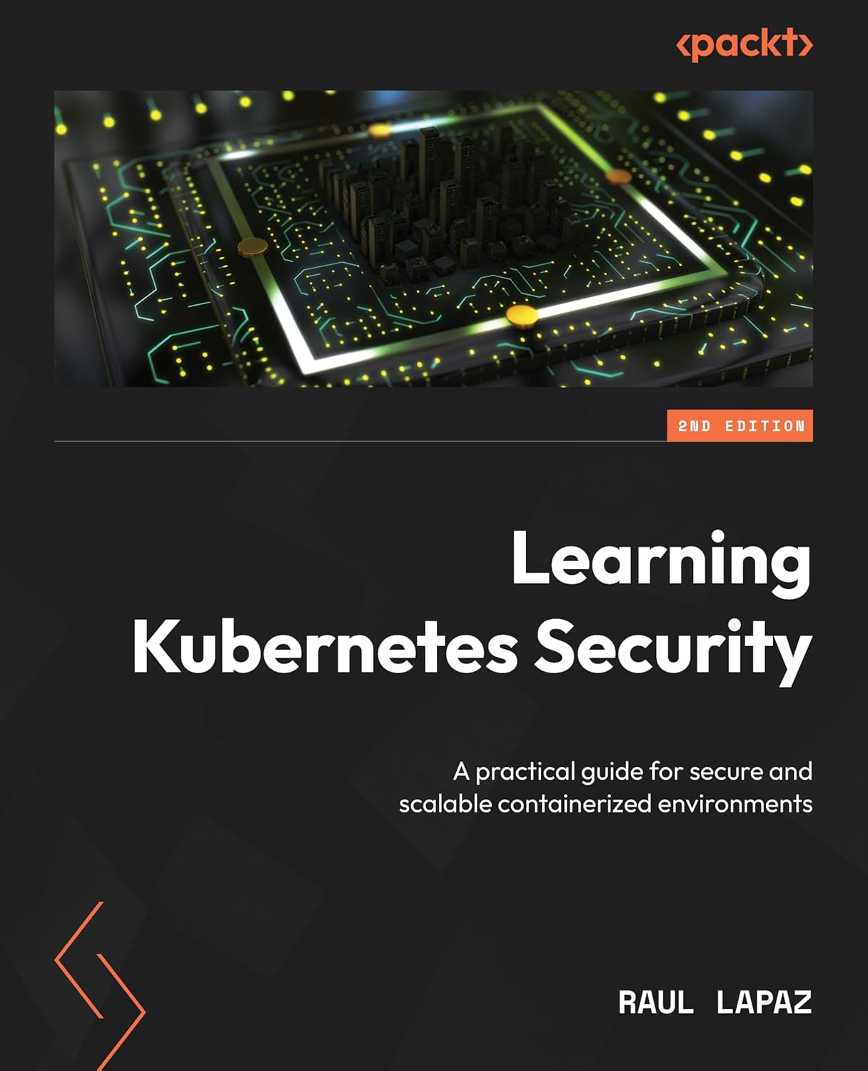 Learning Kubernetes Security - Second Edition