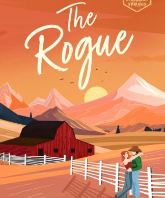 The Rogue: The perfect small-town, single dad cowboy romance for 2026!