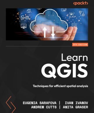 Learn QGIS - Fifth Edition