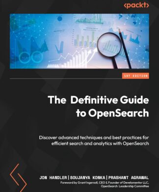 The Definitive Guide to OpenSearch