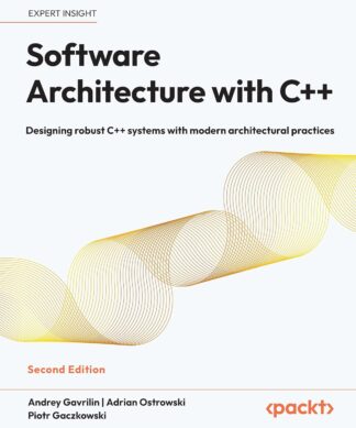 Software Architecture with C++ - Second Edition