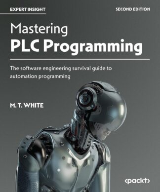 Mastering PLC Programming - Second Edition