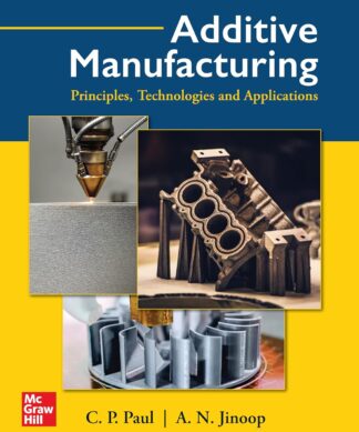 ADDITIVE MANUFACTURING, 1ST EDITION