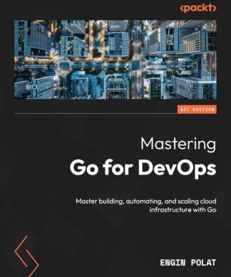 Mastering Go for DevOps
