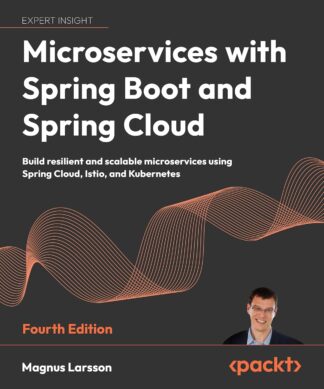 Microservices with Spring Boot and Spring Cloud - Fourth Edition