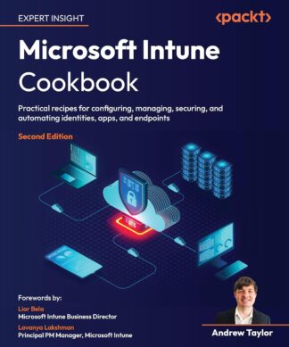 Microsoft Intune Cookbook - Second Edition