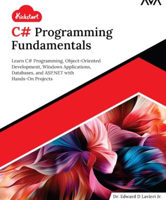 Kickstart C# Programming Fundamentals: