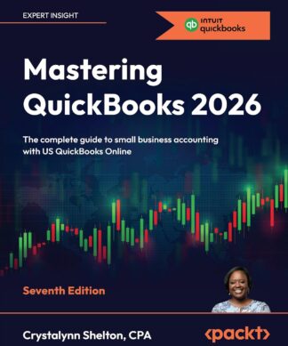 Mastering QuickBooks 2026 - Seventh Edition