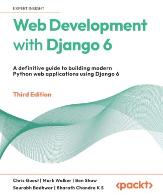 Web Development with Django 6 - Third Edition