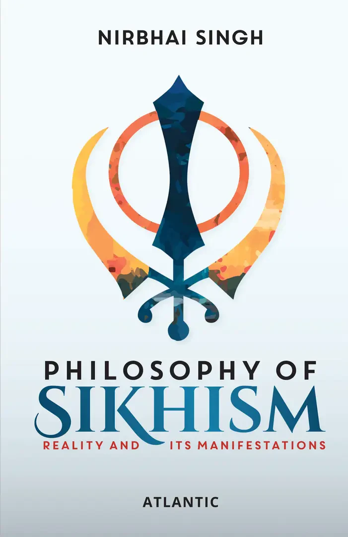 Philosophy of Sikhism: Reality And Its Manifestations
