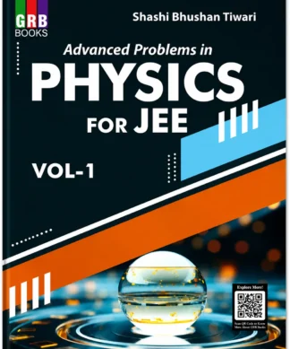 GRB Books Advanced Problems In Physics For Jee Vol. 1 & 2 By Shashi Bhushan Tiwari