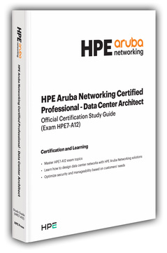 HPE Aruba Networking Certified Professional - Data Center Architect (HPE7-A12)
