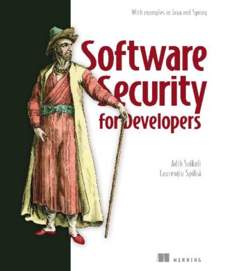 Software Security for Developers  With examples in Java and Spring