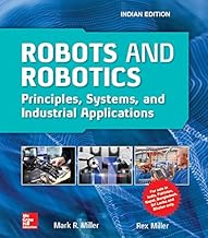 ROBOTS AND ROBOTICS: PRINCIPLES, SYSTEMS, AND INDUSTRIAL APPLICATION
