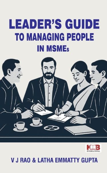 A Leader’s Guide to Managing People in MSMEs