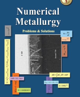 Numerical Metallurgy - Problems & Solutions, Vol. 1