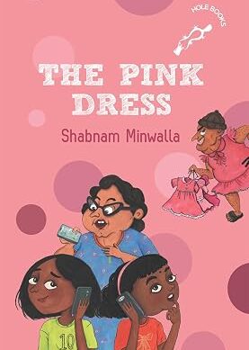 The Pink Dress: Story of a Girl Who Wants a Pink Dress for Her Birthday | Ages 7+