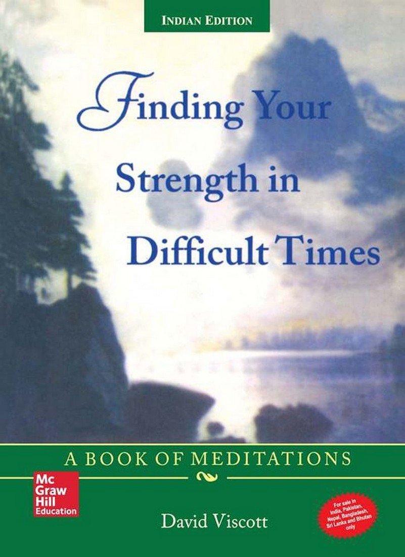 FINDING YOUR STRENGTH IN DIFFICULT TIMES