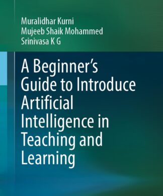 A Beginner's Guide to Introduce Artificial Intelligence in Teaching and Learning