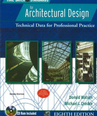 TIME SAVER STANDARDS FOR ARCHITECTURAL DESIGN: TECHNICAL DATA FOR PROFESSIONAL PRACTICES, 8TH EDN