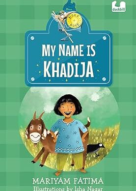 My Name is Khadija (Hook Books): Story of a Girl Who Wants to Change Her Name, Set in Uttar Pradesh | Ages 5+
