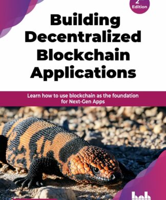 Building Decentralized Blockchain Applications 2nd Edition