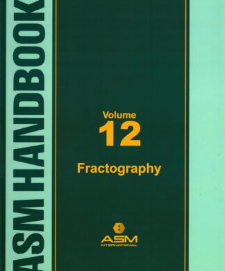 ASM Handbook, Vol. 12: Fractography