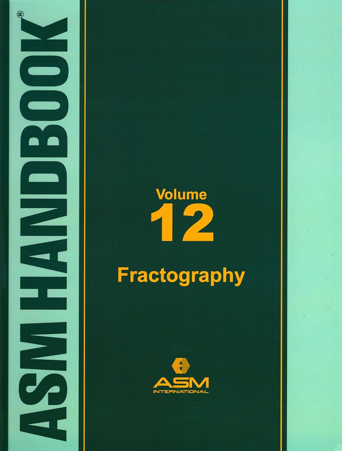 ASM Handbook, Vol. 12: Fractography
