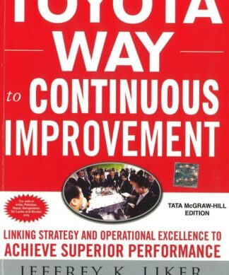 TOYOTA WAY TO CONTINUOUS IMPROVEMENT