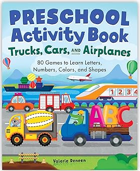 Preschool Activity Book: Trucks, Cars, and Airplanes: 80 Games to Learn Letters, Numbers, Colors, and Shapes (School Skills Activity Books)