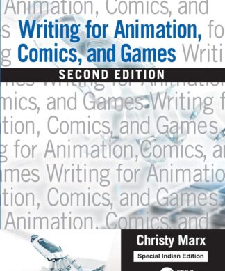 Writing for Animation, Comics, and Games