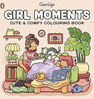 Girl Moments: Coloring Books for Adults by Coco Wyo | Cute Girl Coloring Pages, Self-Care Daily Moments, Stress Relief & Relaxation: A relaxing and cosy colouring book from the bestselling author