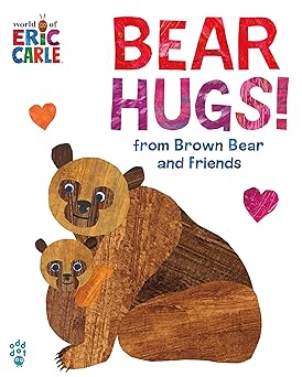 Bear Hugs! From Brown Bear and Friends: Oversize Edition (World of Eric Carle)