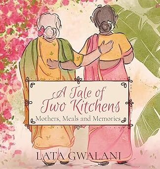 A Tale of Two Kitchens: Mothers, Meals and Memories