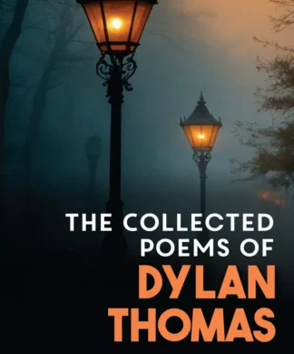 The Collected Poems of Dylan Thomas