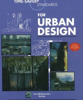 TIME SAVER STANDARDS FOR URBAN DESIGN 1ST EDN