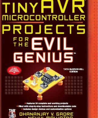 TINY AVR MICROCONTROLLER PROJECTS FOR THE EVIL GENIUS 1ST EDITIO