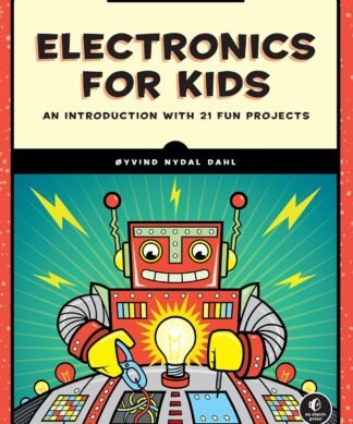 Electronics for Kids, 2nd Edition