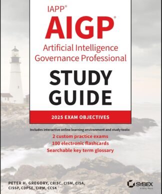 IAPP AIGP Artificial Intelligence Governance Professional (Study Guide)