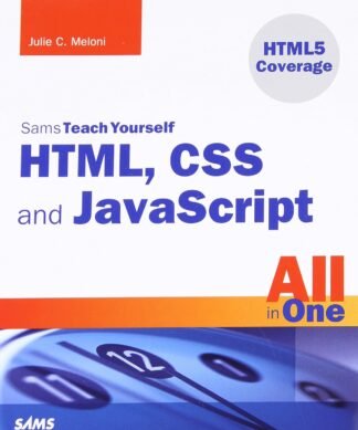 Sams Teach Yourself HTML, CSS and JavaScript All in One