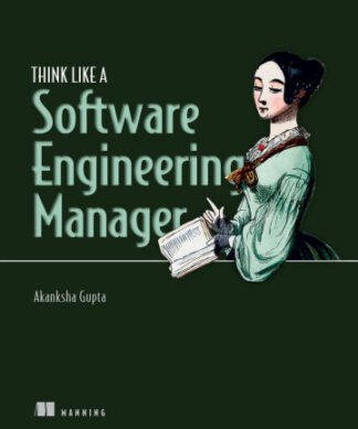 Think Like a Software Engineering Manager