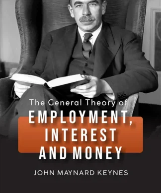 The General Theory of Employment, Interest and Money