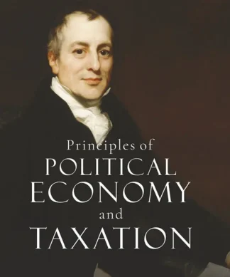 Principles of Political Economy and Taxation