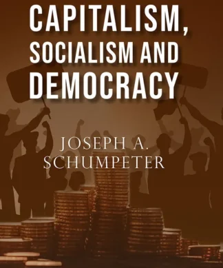 Capitalism, Socialism and Democracy