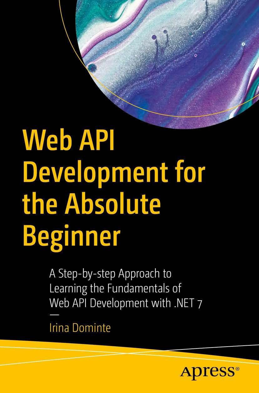 Web API Development for the Absolute Beginner